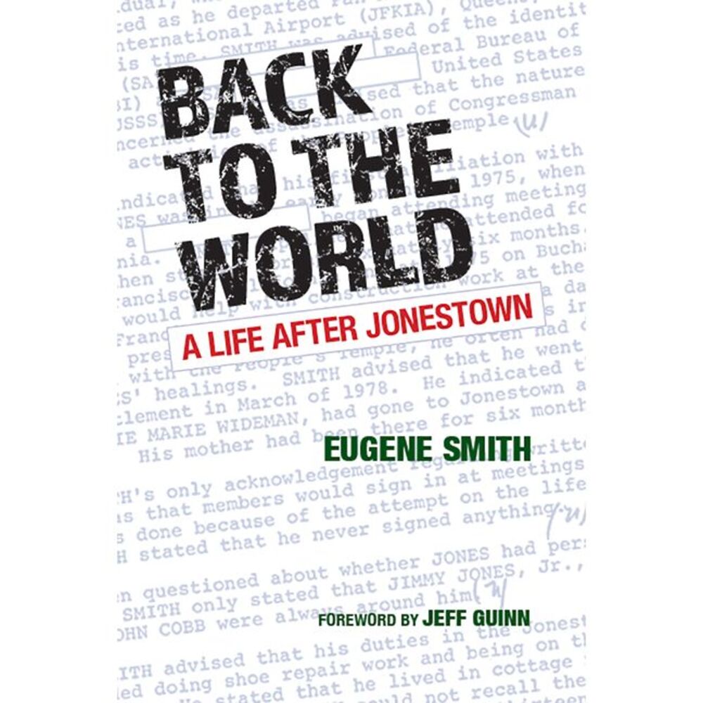 Back to the World: A Life After Jonestown -- Eugene Smith